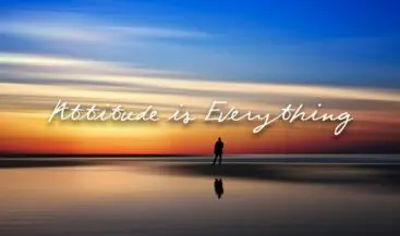 Attitude is Everything